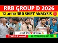 Rrb group d 3rd shift analysis 12 August 2026 Rrb group d review today rrb group d 2026