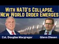 Download Lagu Douglas Macgregor: With NATO's Collapse, New World Order Emerges