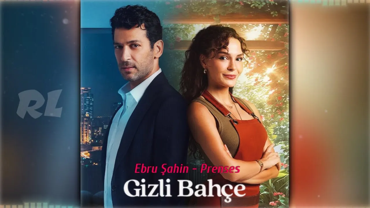 Ebru Şahin - Prenses (Gizli Bahçe Dizi Müziği)