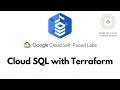 Cloud SQL with Terraform Cloud SQL GSP234
