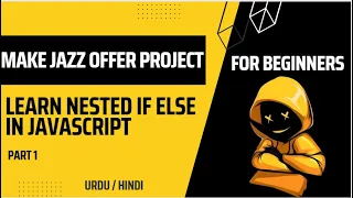 Mastering If-Else and Nested If-Else Statements - Jazz Make Offer Project Part 1