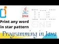 Print words from user input in star pattern using nested for loop star pattern program Java