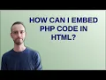 Drupal How can I embed PHP code in HTML