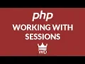 WORKING WITH SESSIONS PHP