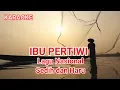 Download Lagu IBU PERTIWI (Karaoke Lagu Wajib Nasional)