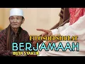 BUYA SYAKUR - MAKNA SHOLAT BERJAMAAH