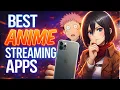 The Best ANIME Streaming Apps