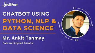 Chatbot using Python NLP and Data Science Build Your Own Chatbot Intellipaat