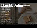 Download Lagu Kumpulan lagu AKUSTIK GALAU TERBARU ||  FULL ALBUM 2025!!