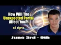 How Will Your Zodiac Sign Be Affected June 3rd - June 9th