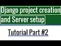 Creating Django project folder in VS Code and setting up Server Tutorial Part