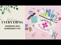 What s Inside Our Wedding Day Emergency Kit Lesson 39