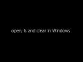 Windows Terminal Commands for open ls and clear
