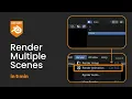 Batch Render Multiple Scenes using Blender Editor