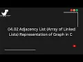 04 02 Adjacency List Representation of Graph in C Graph in C