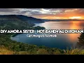 Download Lagu HOT BAHEN AU DI ROHAM - DIVAMORA SISTER - CIPT MANGARA TUA MANIK - LIRIK HITS BATAK 2021