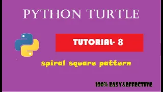 PYTHON TURTLE TUTORIAL PROGRAM - 8 SPIRAL SQUARE PATTERN