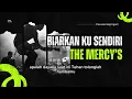 Download Lagu BIARKAN KU SENDIRI I THE MERCY’S I PASUKANTAI PROJECT