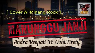 manunggu janji andra respati ft ovhi firsty cover ai minang rock 