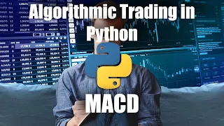 Algorithmic Trading in Python - MACD Construction and Backtest