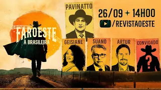 FAROESTE À BRASILEIRA, com PAVINATTO - 26/09/2024