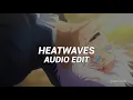 Download Lagu Heat Waves - Glass Animals [ Edit Audio ]