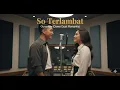 SO TERLAMBAT – Gunawan | Cover Versi Nostalgia Manado | Lagu Kenangan Manado Paling Menyentuh