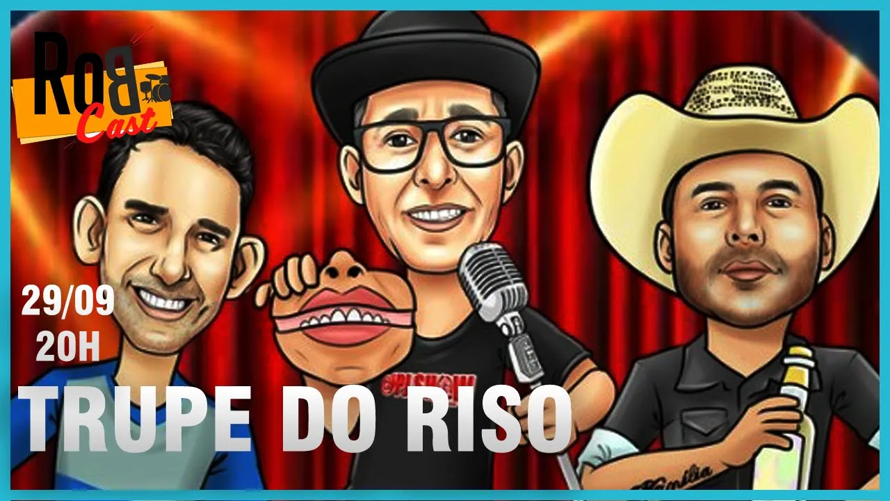 #055 - TRUPE DO RISO (PJ, HAVI E TOLY) - ROBCAST