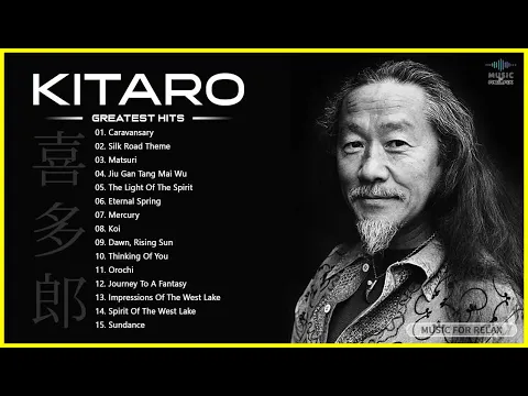 Download MP3 KITARO Best Songs - Best KITARO Greatest Hits full Album - KITARO Playlist Collection