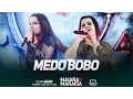 Download Lagu Maiara \u0026 Maraisa - Medo Bobo (Ao Vivo em Goiânia)