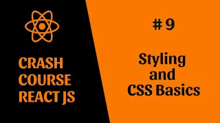 Styling and CSS Basics in React JS React JS EP - 9