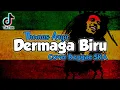 Download Lagu DERMAGA BIRU (Deraian demi deraian air mata) Cover Reggae SKA