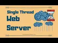 Blocking Single Threaded Web Server