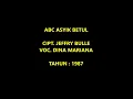 Download Lagu DINA MARIANA - ABC ASYIK BETUL (Cipt. Jeffry Bulle/1987)