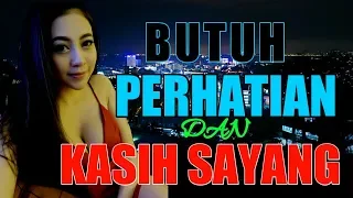 Download DJ Mantul Butuh Perhatian - Kasih Sayang MP3