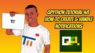 Qpython Tutorial 48 - How to Create Handle Notifications