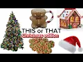 Build Your DREAM Christmas Day | THIS or THAT 🎄🎁🎅