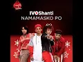 Namamasko Po - IV Of Spades & Shanti Dope