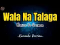 Download Lagu Wala Na Talaga by Klarisse De Guzman | Karaoke Version | Instrumental | HD