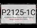 DTC P2125-1C Accelerator Pedal Position Sensor B Out of Range Honda CR-V 2023