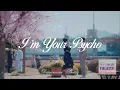 Download Lagu Janet Suhh- I'm Your Psycho (Lyrics) 🎵 (OST- It's okay to not be okay)