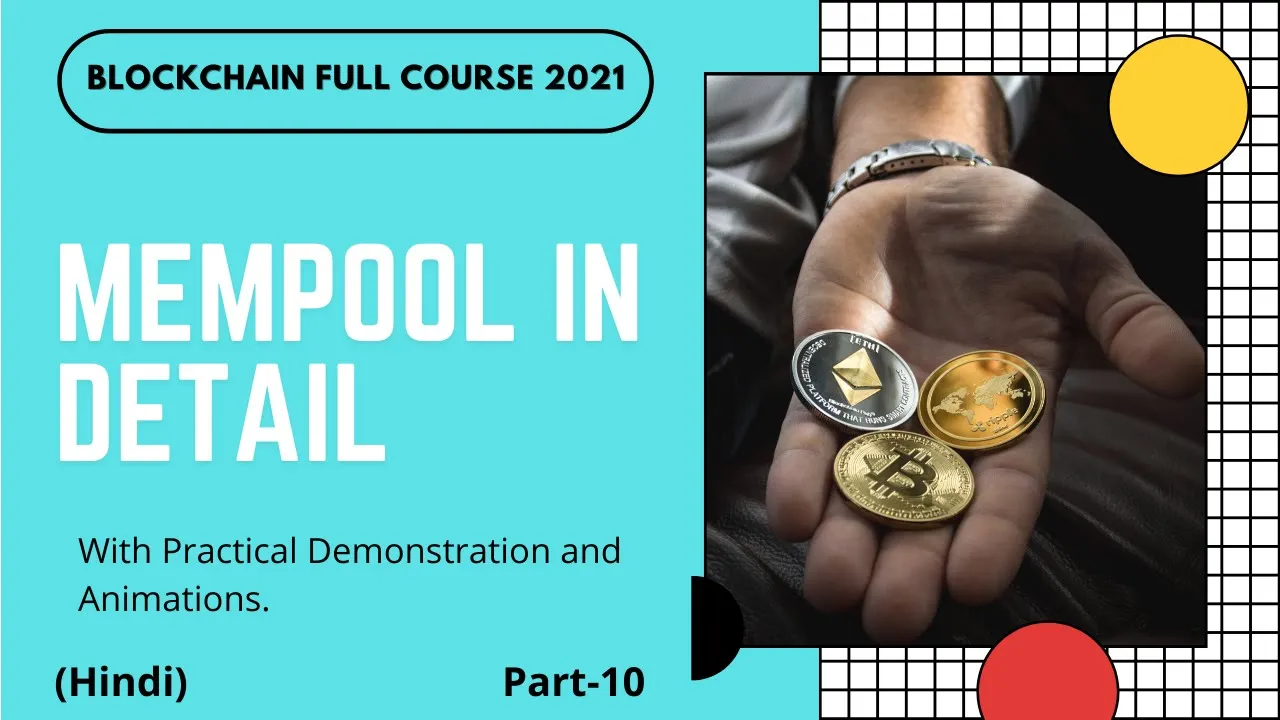How do Mempool works? | Mempool in detail | Part -10 | Hindi