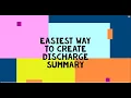 Super Fast way to create Discharge Summary