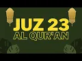 Download Lagu Juz 23 - Al Qur'an [Al Sheikh Saad Al Ghamidi]