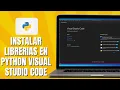 How to INSTALL Libraries in PYTHON Visual Studio Code
