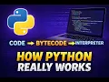 Python Working Mechanism Code Bytecode Interpreter