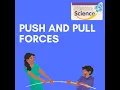 SCIENCE EXPERIMENT Push and pull forces