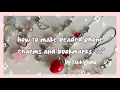 Phone Charm Tutorial how to make beaded phone charms and bookmarks cute art ideas