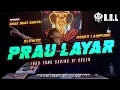 Download Lagu SLOWED DJ PRAU LAYAR FULL BASS AYENG ADI || BUJANG ORGEN LAMPUNG 2022