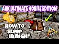 How To Sleep Ark Ultimate Mobile Edition ark mobile revamp